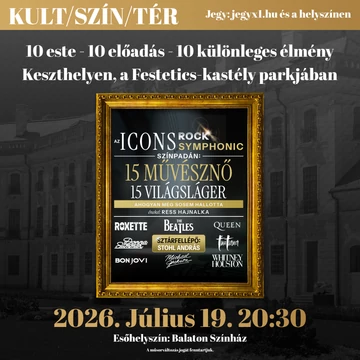 KULT/SZÍN/TÉR - ICONS RockSymphonic - 15 művésznő, 15 világsláger - KESZTHELY - 2026.07.19.