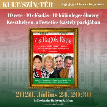 KULT/SZÍN/TÉR - Csillagok Estje - egész estés operett revü - KESZTHELY 2026.07.24.