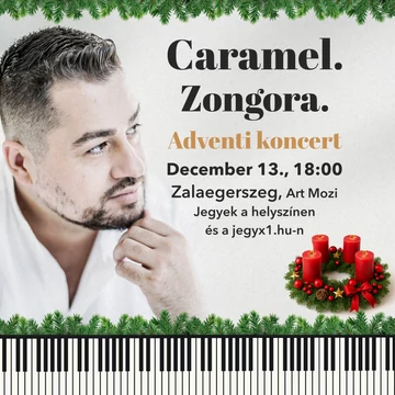 Caramel.Zongora. - ZALAEGERSZEG - 2026.12.13.