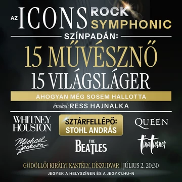 ICONS RockSymphonic - 15 művésznő, 15 világsláger - GÖDÖLLŐ - 2026.07.02.
