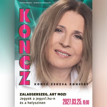 Koncz Zsuzsa Koncert - HAJDÚBÖSZÖRMÉNY - 2027.10.14.