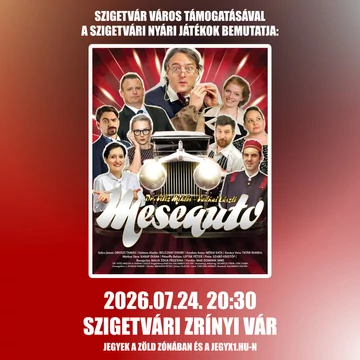 Meseautó - zenés vígjáték - SZIGETVÁR 2026.07.24.