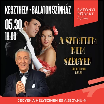 A Szerelem nem szégyen - régi filmek dalai - KESZTHELY - 2026.05.30.