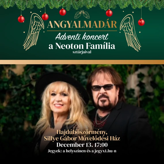Angyalmadár - adventi koncert a Neoton Família sztárjaival - HAJDÚBÖSZÖRMÉNY 2026.12.13.