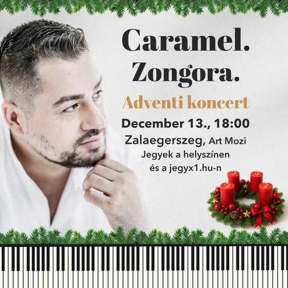 Caramel.Zongora. - ZALAEGERSZEG - 2026.12.13.