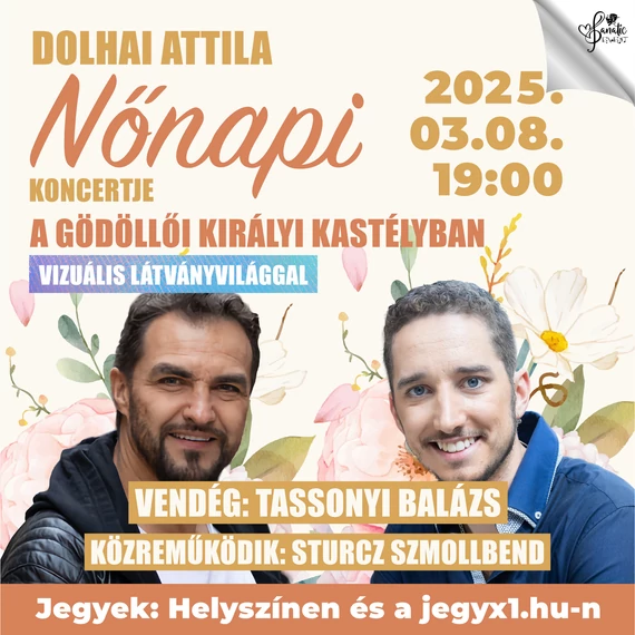 Dolhai Attila NŐNAPI koncertje - GÖDÖLLŐ - 2025.03.08.