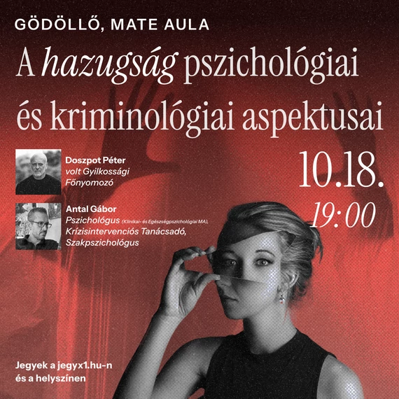 A hazugság pszichológiai és kriminológiai aspektusai - GÖDÖLLŐ 2026.10.18.