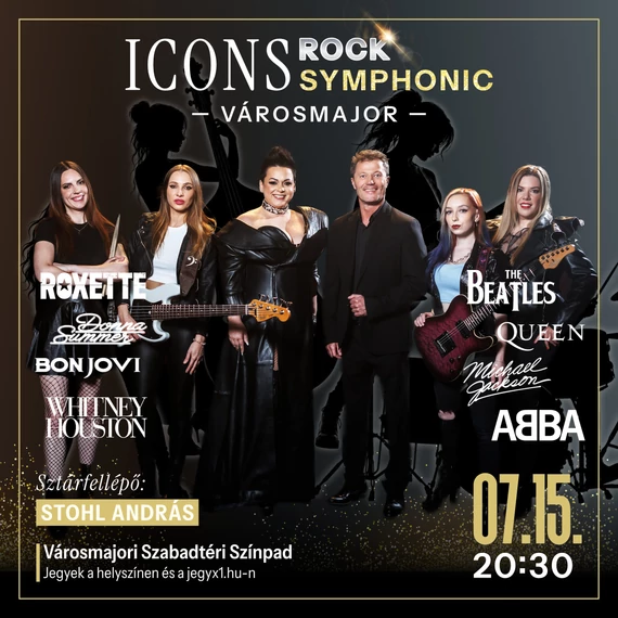 ICONS RockSymphonic - 15 művésznő, 15 világsláger - VÁROSMAJORI SZABADTÉRI SZÍNPAD - 2026.07.15.
