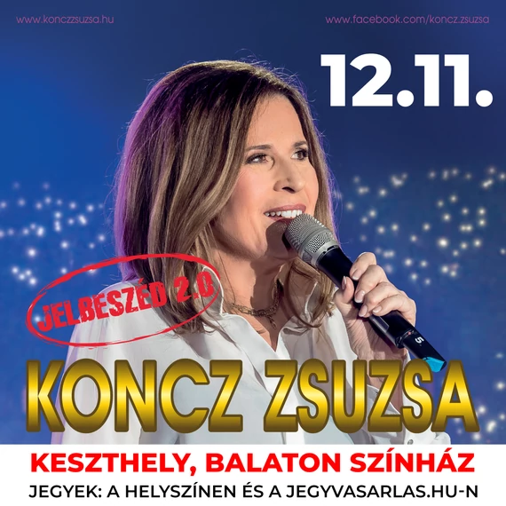 Koncz Zsuzsa Jelbeszéd 2.0 - KESZTHELY - 2025.12.11.
