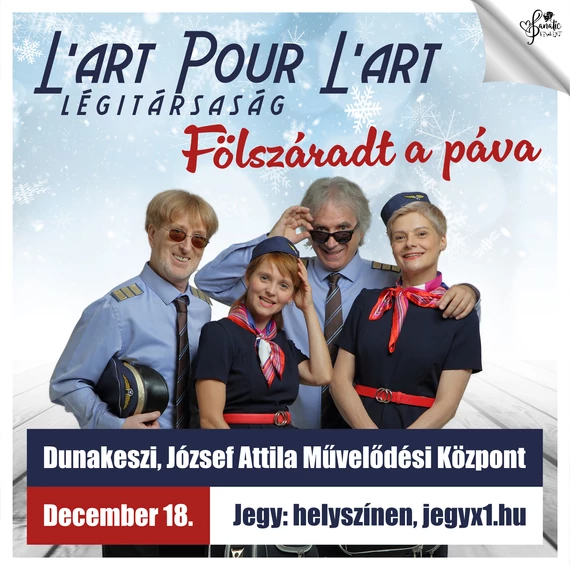 L'art Pour L'art LÉGITÁRSASÁG - Felszáradt a páva - DUNAKESZI - 2025.12.18.