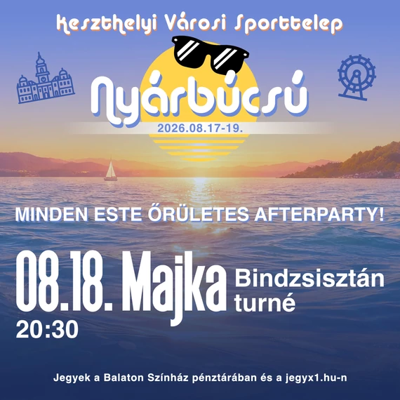 MAJKA – BINDZSISZTÁN Turné 2026 - KESZTHELY 2026.08.18.