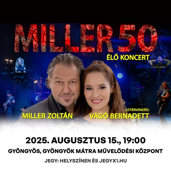 MILLER 50 élő koncert - GYÖNYGÖS - 2025.08.15.