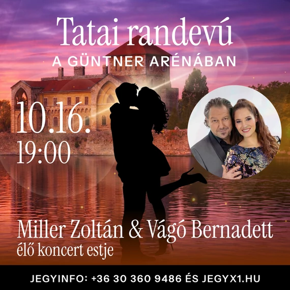 Miller Zoltán és Vágó Bernadett élő koncert estje - TATA 2026.10.16.