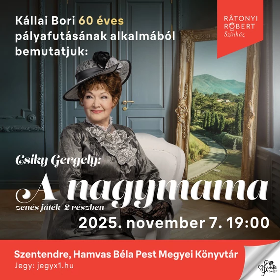A nagymama - zenés játék 2 részben - SZENTENDRE - 2025.11.07. 19.00