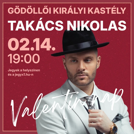 Takács Nikolas Valentin-napi koncert - GÖDÖLLŐ - 2026.02.14.