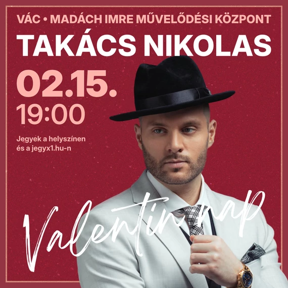 Takács Nikolas Valentin-napi koncert - VÁC - 2026.02.15.